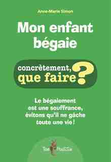 Mon Enfant Bégaie by Anne-marie Simon