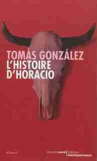 Histoire d'Horacio L' by Tomas Gonzalez