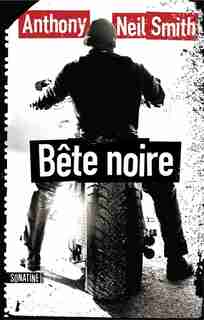 Billy Lafitte - Tome 2 Bete Noire de Anthony Neil Smith