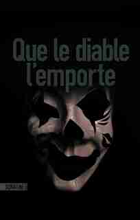 Que Le Diable L'emporte de Anonyme