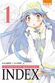 A CERTAIN MAGICAL INDEX T01 by Kazuma Kamachi