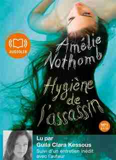 HYGIÈNE DE L'ASSASSIN de Amélie Nothomb