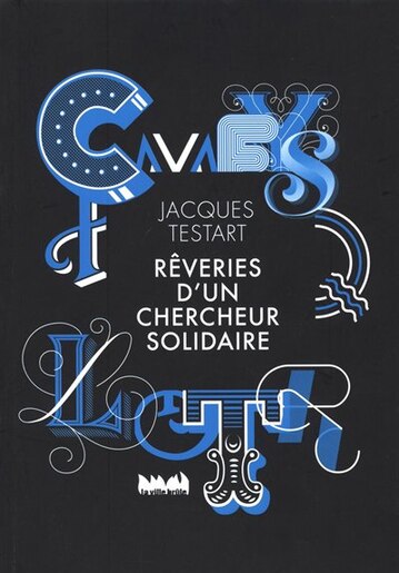 Rêveries d'un chercheur solidaire by Jacques Testart