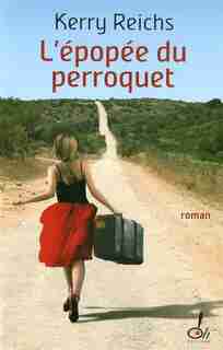 EPOPEE DU PERROQUET -L' de Kerry Reichs