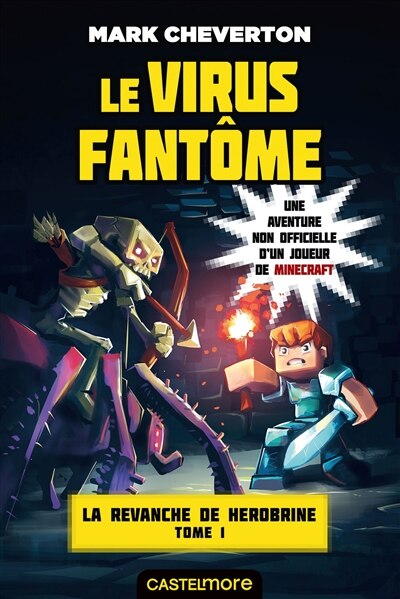 La Revanche de Herobrine TOME 1 Le Virus fantÃ´me by Mark Cheverton Paperback | Indigo Chapters