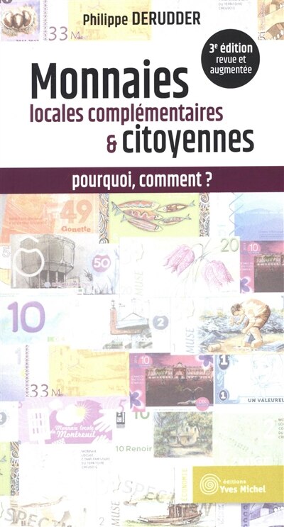 Monnaies Locales Complémentaires & Citoyennes : Pourquoi Commen by Philippe Derudder Paperback | Indigo Chapters