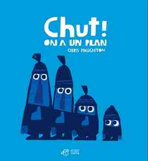 Chut! On a un plan by Chris Haughton