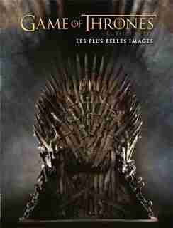 Game of Thrones - Les plus belles images by COLLECTIF