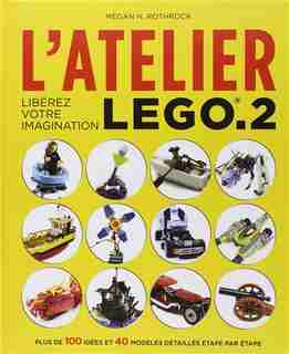 L'atelier Lego.2 by Megan H. Rothrock