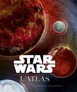Star Wars - L'atlas by Daniel Wallace