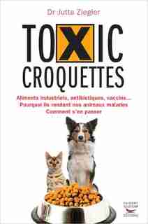 Comment la nourriture industrielle empoisonnent...