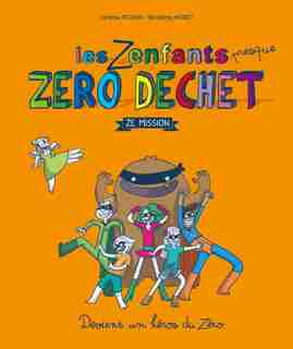 Zenfants zéro déchet (Les): Deviens un héro du zéro by Jérémie Pichon