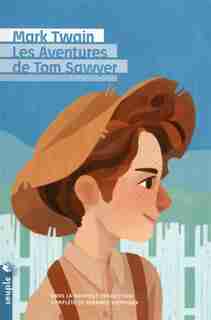 LES Aventures de Tom Sawyer by Mark Twain