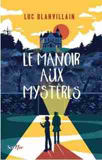 Le Manoir Aux Mysteres de Luc Blanvillain