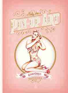 PIN-UP: Good girls and Bad girls de Maly Siri