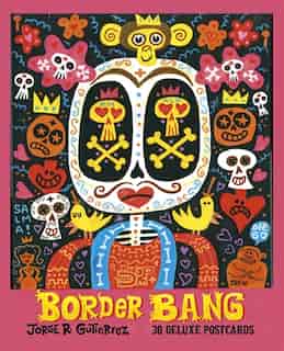 Border Bang: 30 deluxe postcards by Jorge R. Gutiérez
