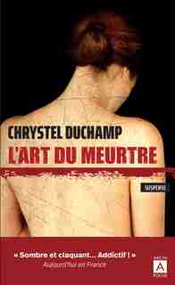 L'art du meurtre de Chrystel Duchamp