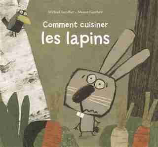 COMMENT CUISINER LES LAPINS de Michaël Escoffier