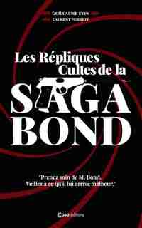 Les répliques cultes de la saga Bond de Guillaume Evin