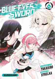 Blue eyes sword : Hinowa ga crush ! Tome 6 by Takahiro