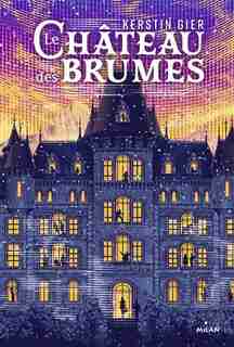 Le Château des Brumes by Kerstin Gier