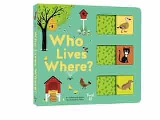 Who Lives Where?: A Slide-and-learn Book by Stephanie Babin