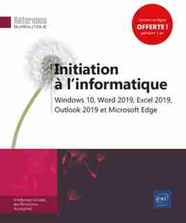 Initiation à l'informatique : Windows 10, Word 2019, Excel 2019, by COLLECTIF