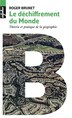 Le Dechiffrement Du Monde Theorie Et Pratique De La Geographie Book By Roger Brunet Paperback Www Chapters Indigo Ca