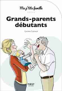 Grandsparents débutants 3e édition by Caroline Cotinaud