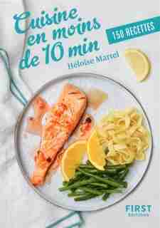 Cuisine en moins de 10 min by Héloïse Martel