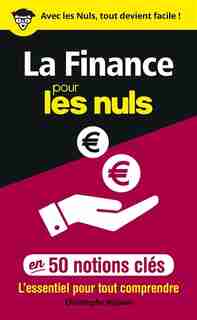 LA FINANCE POUR LES NULS EN 50 NOTIONS CLES by Christophe Nijdam