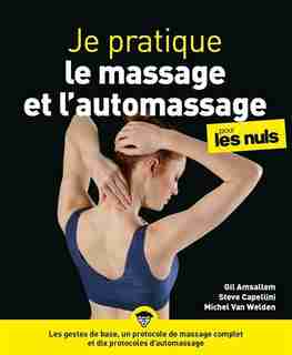 Je pratique le massage et l'automassage pour les nuls by Gil Amsallem