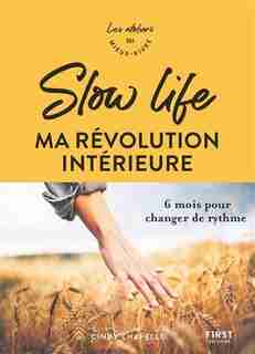 Slow life : ma révolution intérieure de Cindy Chapelle
