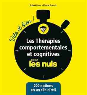 LES THERAPIES COMPORTEMENTALES ET COGNITIVES VITE ET BIEN POUR LES NULS de Robert Willson