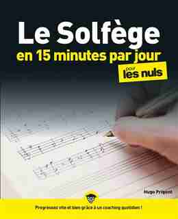 Le solfège en 15 minutes par jour pour les nuls de Hugo Prigent