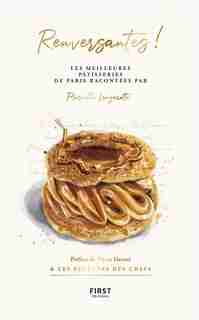 Les pâtisseries à tomber à la renverse de Priscilla Lanzarotti