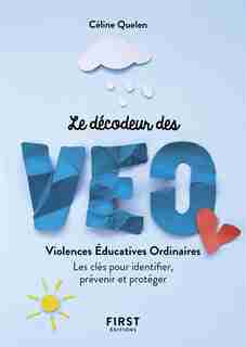 Le petit livre décodeur des violences éducatives ordinaires de Céline Quelen