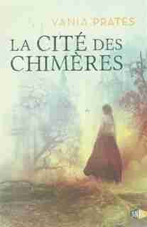 La cité des chimères de Vania Prates