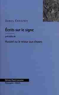 Ecrits sur le signe by Daniel Christoff