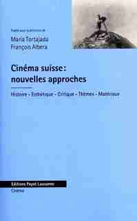 Cinéma suisse: nouvelles approches by Maria Tortajada
