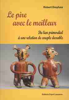 Pire avec le meilleur (Le) by Robert Dreyfuss