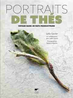 Portraits de thés de Lydia Gautier