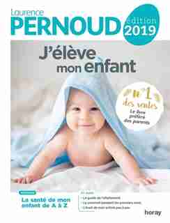 J'élève mon enfant 2019 by Laurence Pernoud