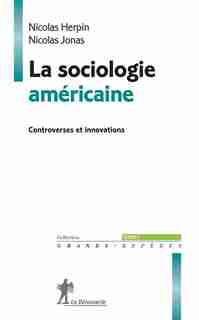 SOCIOLOGIE AMERICAINE -LA by Nicolas Herpin
