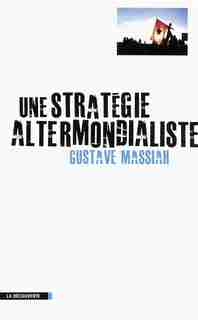 Strategie Altermondialiste -Une by Gustave Massiah