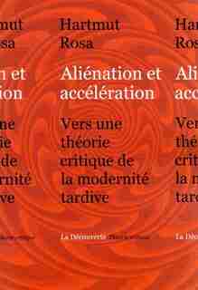 Alienation et acceleration by Hartmut Rosa