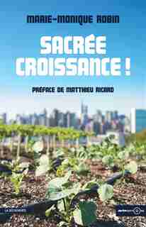 Sacrée croissance! by MARIE-MONIQUE ROBIN