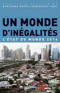 État du monde 2016 Un monde d'inégalités by Bertrand Badie