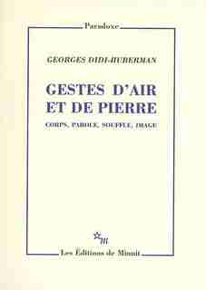 Gestes d'air et de pierre by Georges Didi-huberman