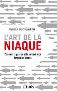 L'art de la niaque by Angela Duckworth